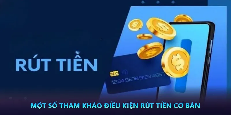 Bật mí cách rút tiền Nhatvip siêu đơn giản 4 Tham khảo điều kiện rút tiền Nhatvip cơ bản